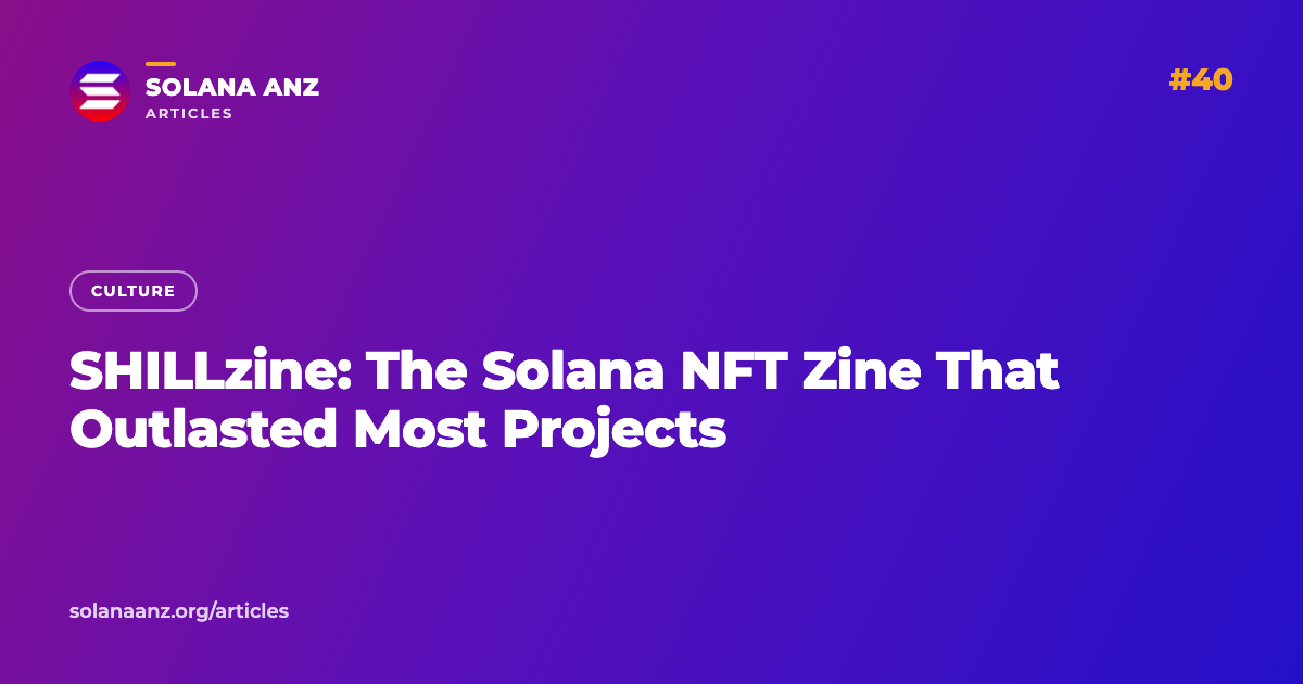 SHILLzine: The Solana NFT Zine That Outlasted Most Projects
